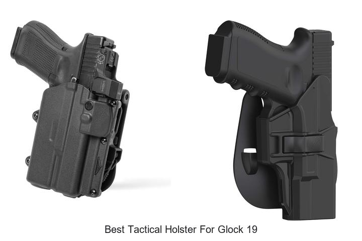 best tactical holster for glock 19