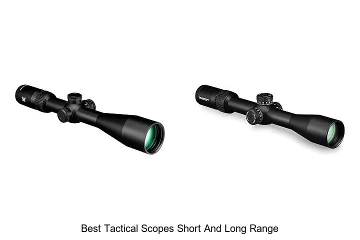 best tactical scopes short and long range