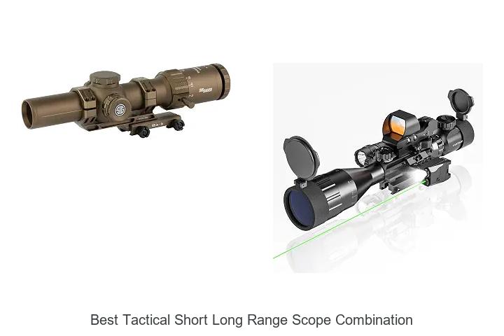 best tactical short long range scope combination