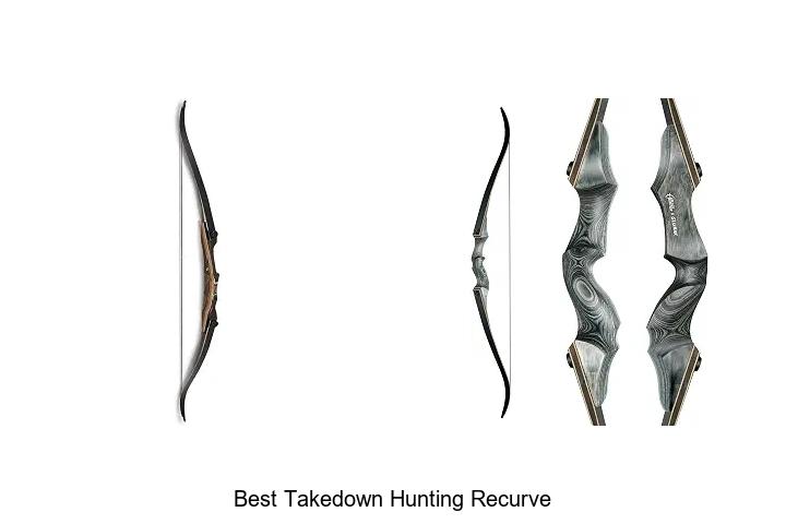 best takedown hunting recurve
