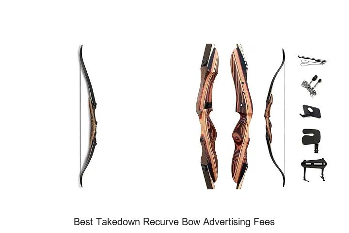 best takedown recurve bow advertising fees