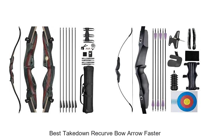 best takedown recurve bow arrow faster
