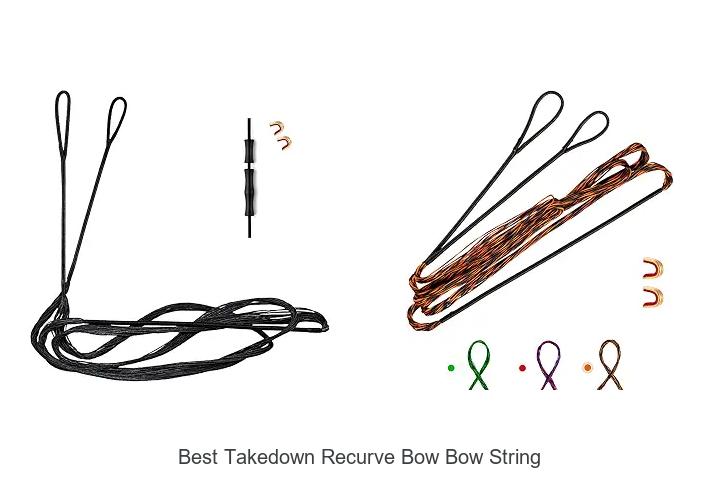 best takedown recurve bow bow string