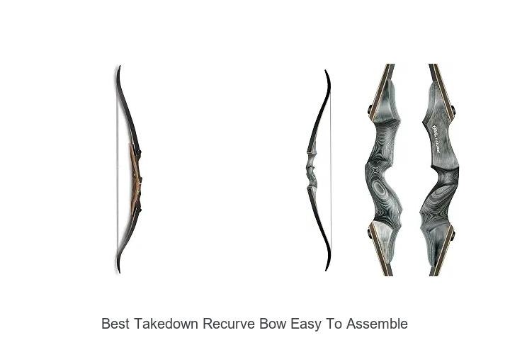 best takedown recurve bow easy to assemble