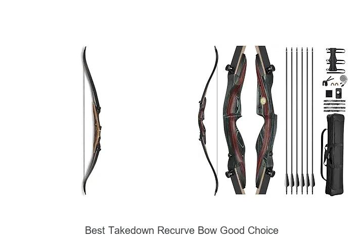 best takedown recurve bow good choice