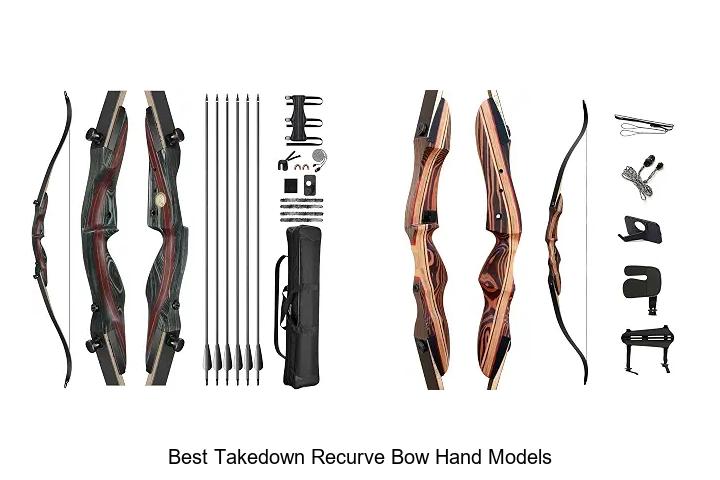 best takedown recurve bow hand models