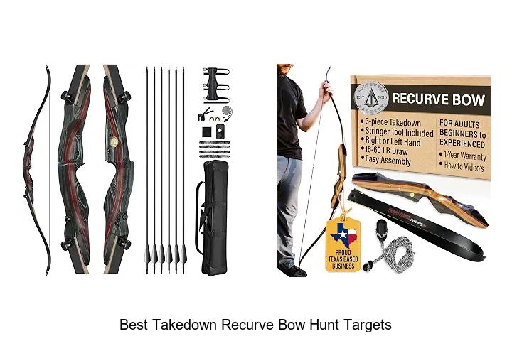 best takedown recurve bow hunt targets