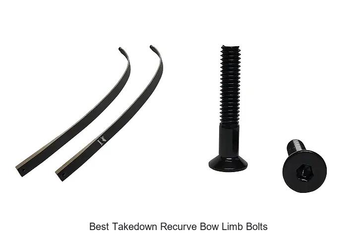 best takedown recurve bow limb bolts