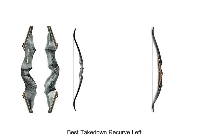 best takedown recurve left