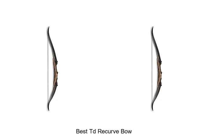 best td recurve bow