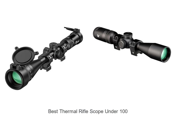 best thermal rifle scope under 100