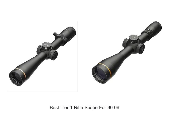 best tier 1 rifle scope for 30 06