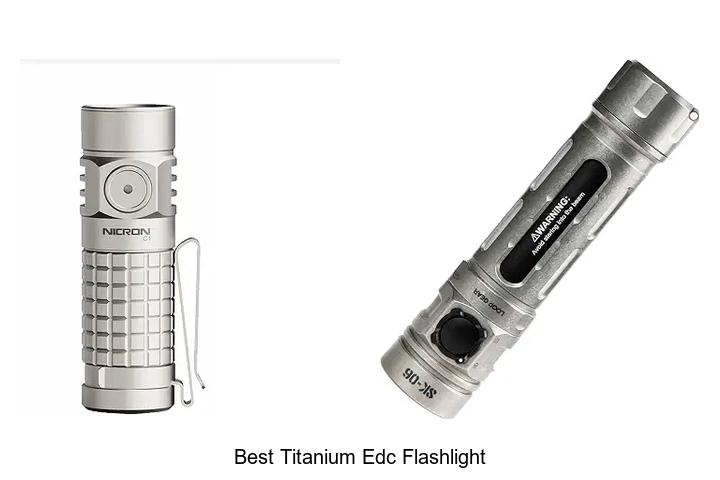 best titanium edc flashlight