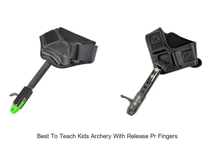 best to teach kids archery with release pr fingers
