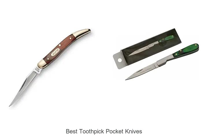 best toothpick pocket knives