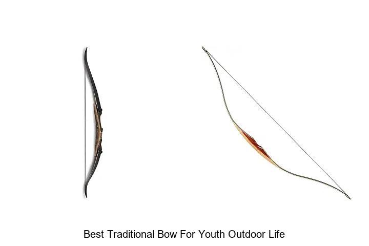best traditional bow for youth outdoor life