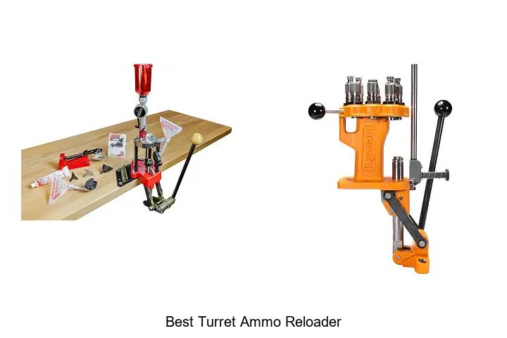 best turret ammo reloader
