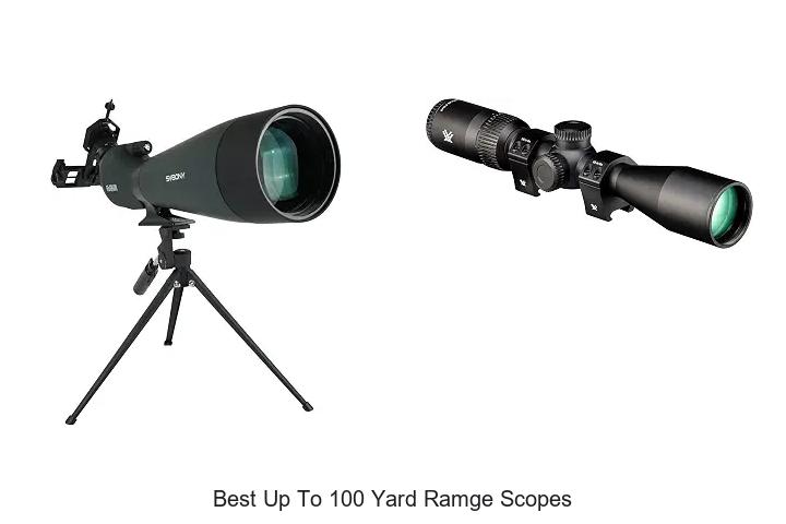 best up to 100 yard ramge scopes