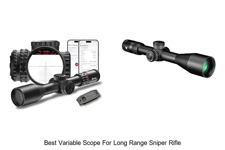 best variable scope for long range sniper rifle