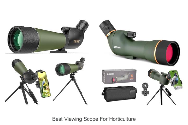 best viewing scope for horticulture