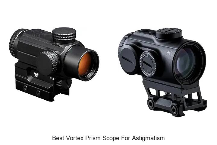 best vortex prism scope for astigmatism