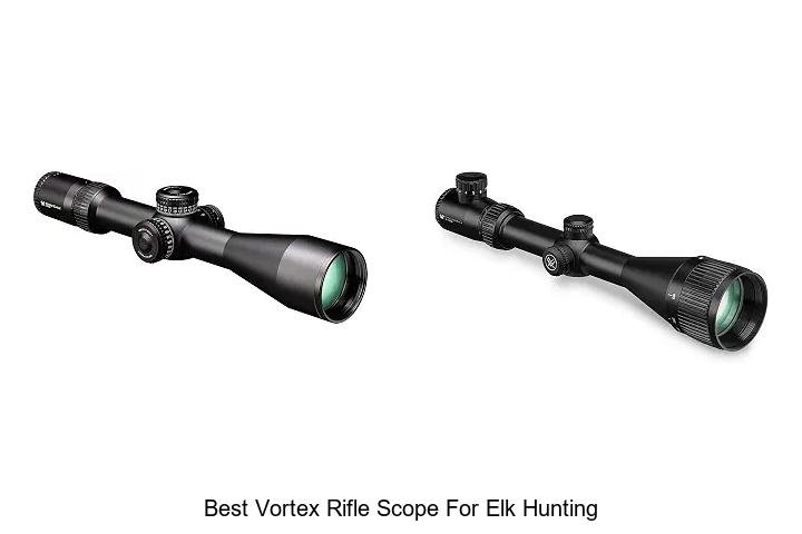 best vortex rifle scope for elk hunting