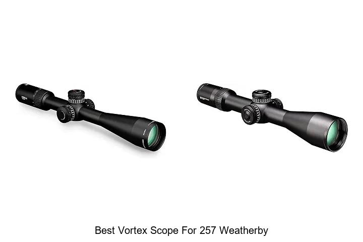 best vortex scope for 257 weatherby