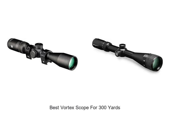 best vortex scope for 300 yards