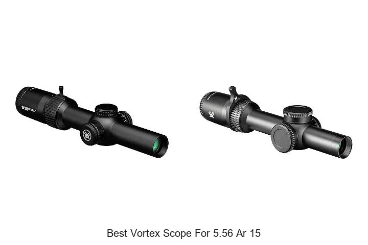 best vortex scope for 5.56 ar 15