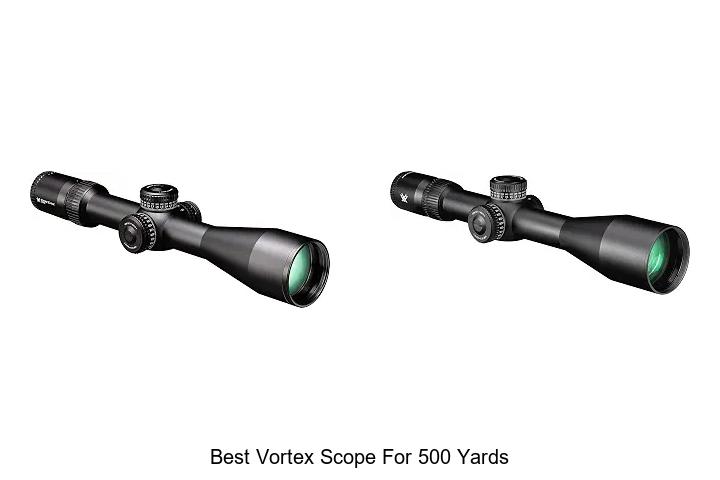 best vortex scope for 500 yards