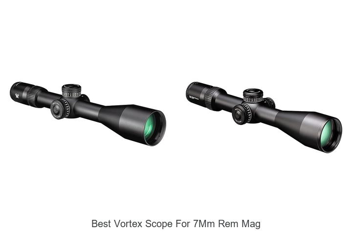 best vortex scope for 7mm rem mag