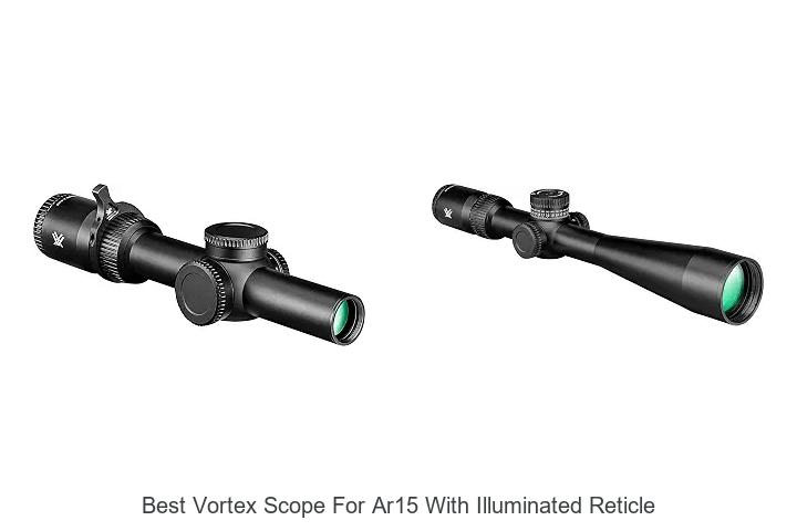 best vortex scope for ar15 with illuminated reticle