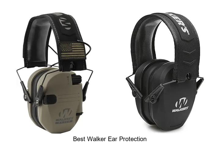 best walker ear protection