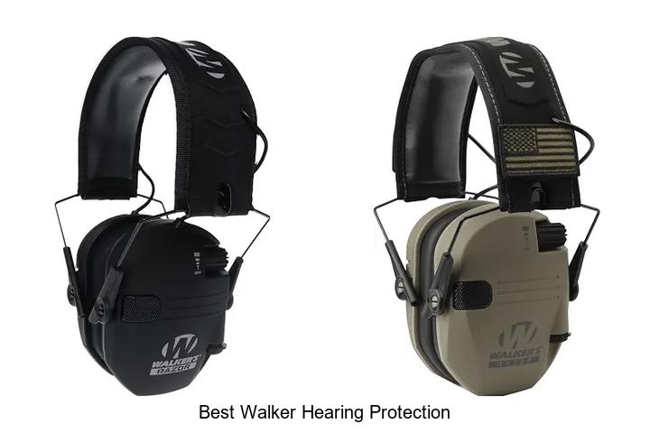 best walker hearing protection