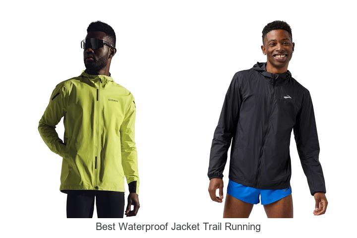 best waterproof jacket trail running