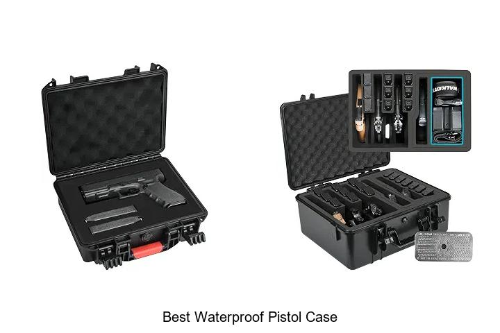 best waterproof pistol case