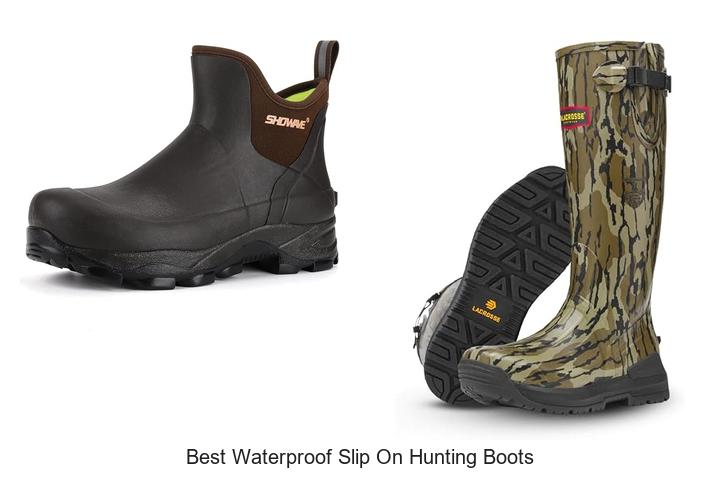 best waterproof slip on hunting boots