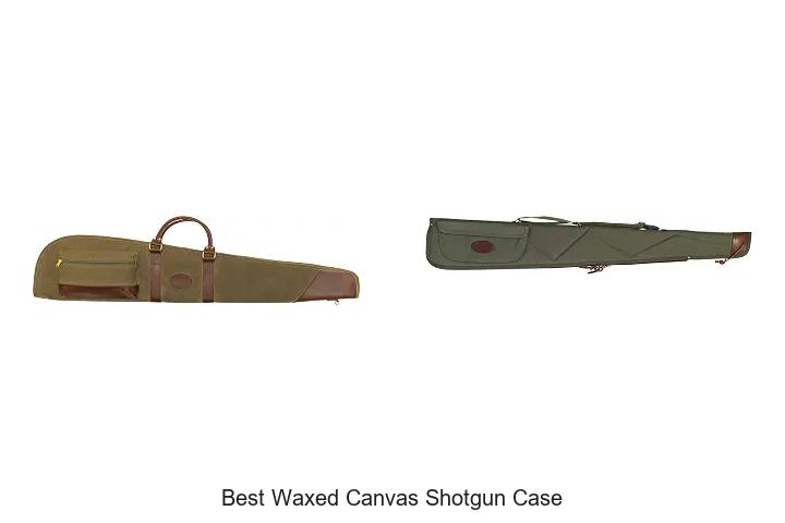 best waxed canvas shotgun case
