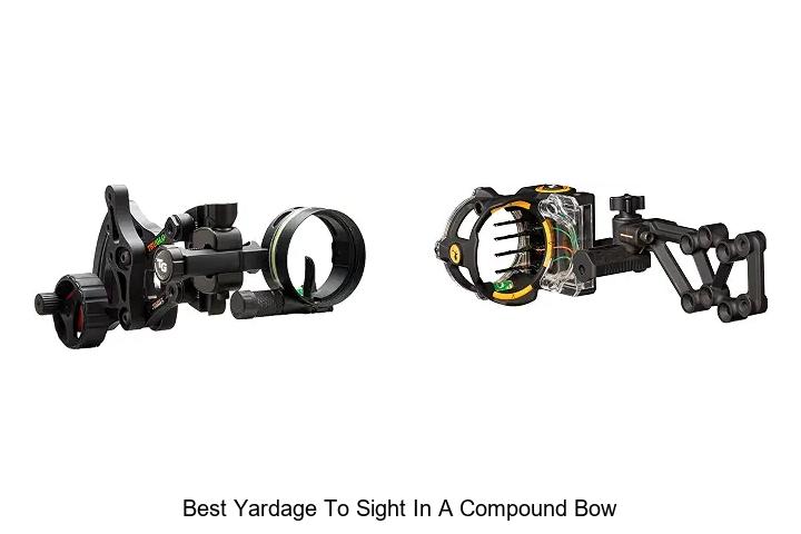 best yardage to sight in a compound bow