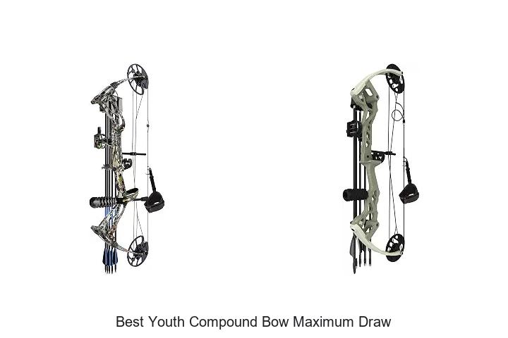best youth compound bow maximum draw